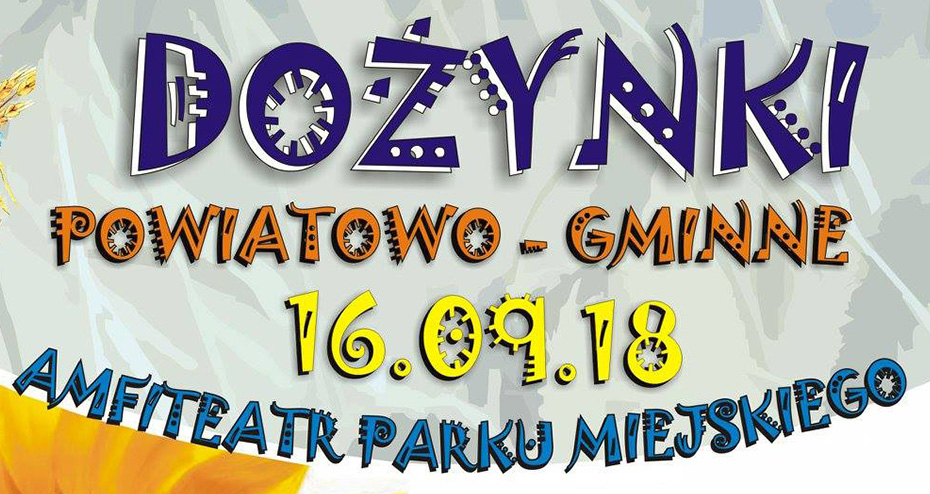 Zapraszamy na Dożynki Powiatowo-Gminne 2018!